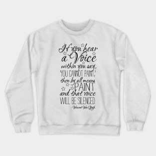 Beautiful quote by Vincent van Gogh Crewneck Sweatshirt